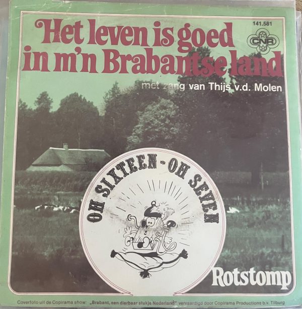 Oh Sixteen Oh Seven – Het Leven Is Goed In M'n Brabantse Land