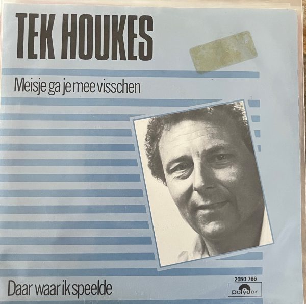 Tek Houkes - Meisje ga je mee visschen