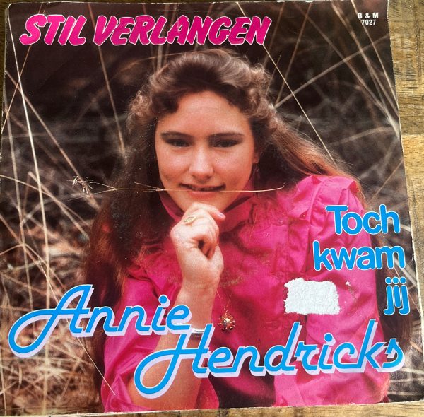 Annie Hendricks - Toch Kwam Jij - Stil Verlangen