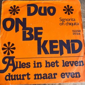 Duo Onbekend - Alles In Het Leven Duurt Maar Even