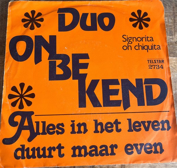 Duo Onbekend - Alles In Het Leven Duurt Maar Even